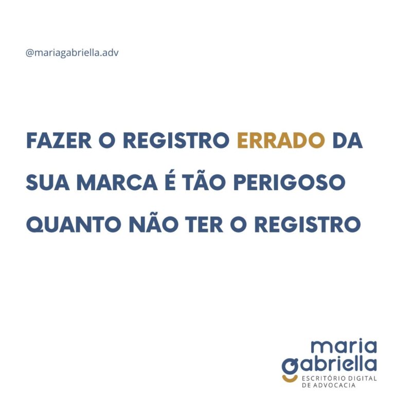 FAZER O REGISTRO ERRADO DA SUA MARCA É TÃO PERIGOSO QUANTO NÃO TER O REGISTRO